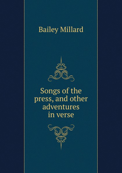 Songs of the press, and other adventures in verse