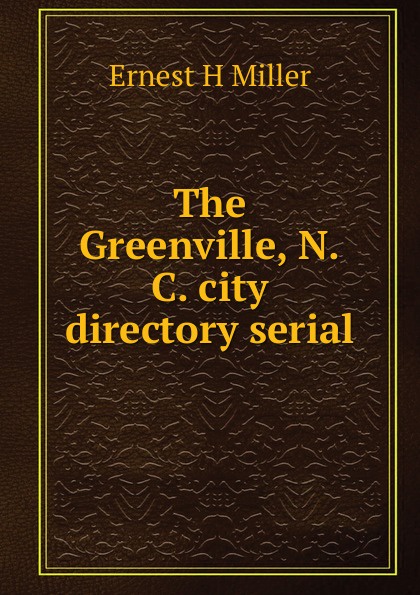 The Greenville, N.C. city directory serial