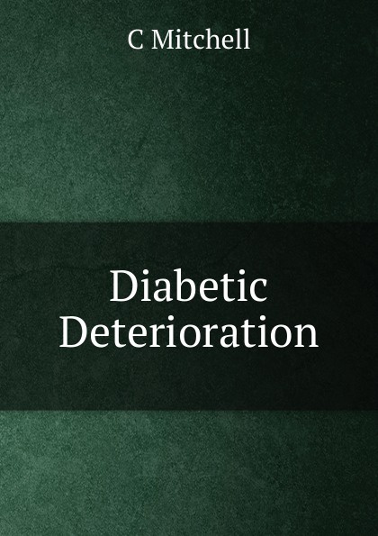 Diabetic Deterioration.