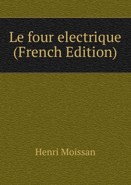 Le four electrique (French Edition)