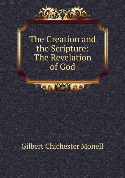 The Creation and the Scripture: The Revelation of God