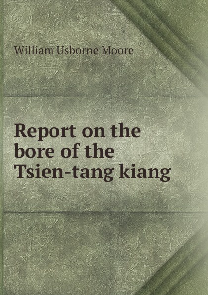 Report on the bore of the Tsien-tang kiang