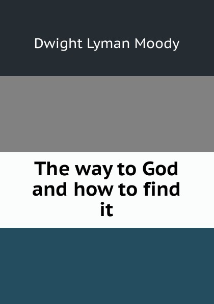 The way to God and how to find it