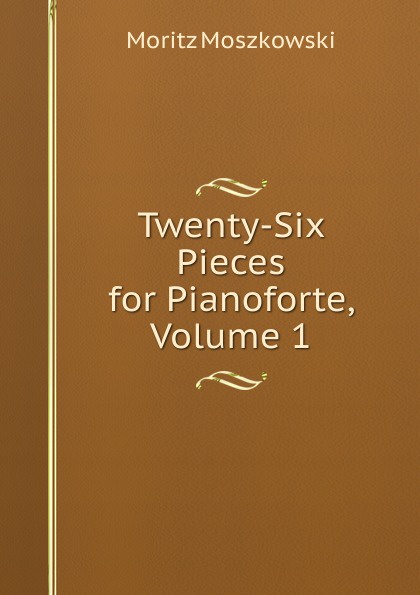 Twenty-Six Pieces for Pianoforte, Volume 1