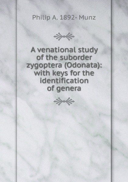 A venational study of the suborder zygoptera (Odonata): with keys for the identification of genera