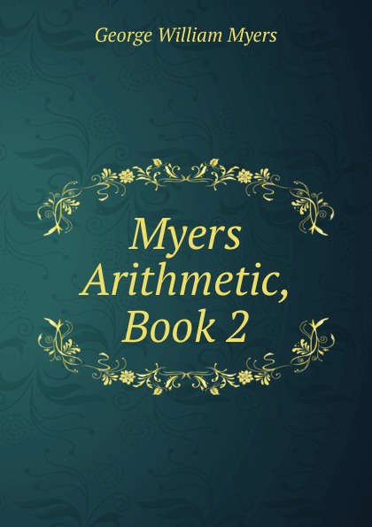 Myers Arithmetic, Book 2