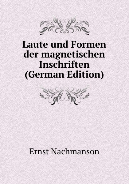 Laute und Formen der magnetischen Inschriften (German Edition)