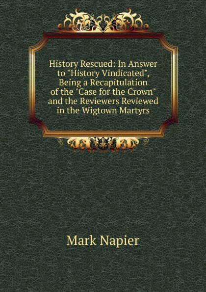 History Rescued: In Answer to \