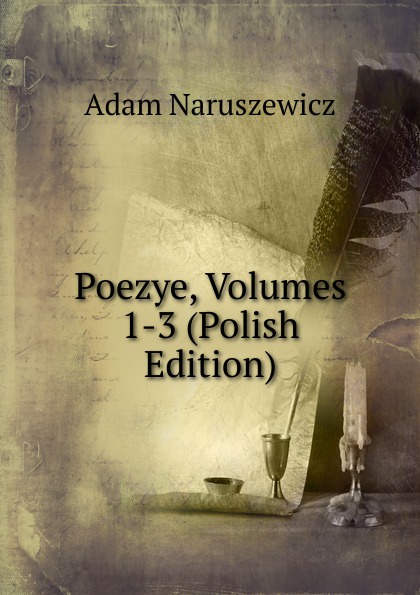 Poezye, Volumes 1-3 (Polish Edition)