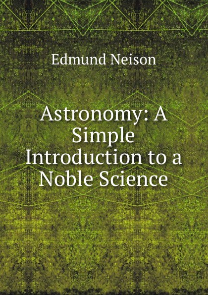 Astronomy: A Simple Introduction to a Noble Science