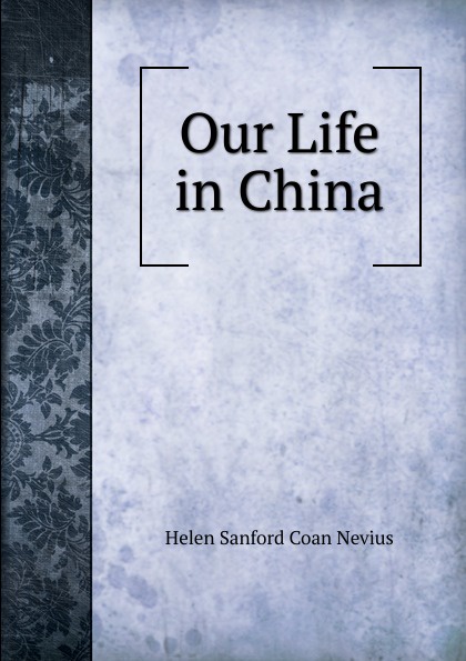 Our Life in China