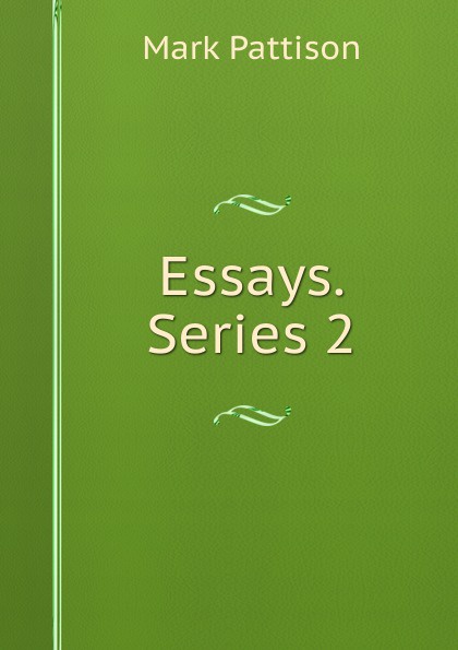 Essays. Series 2