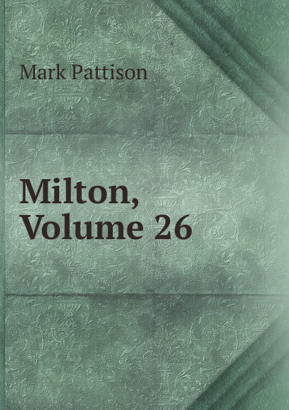 Milton, Volume 26