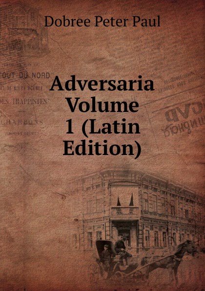 Adversaria Volume 1 (Latin Edition)