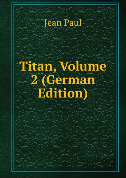 Titan, Volume 2 (German Edition)