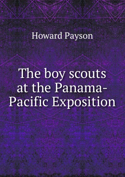 The boy scouts at the Panama-Pacific Exposition