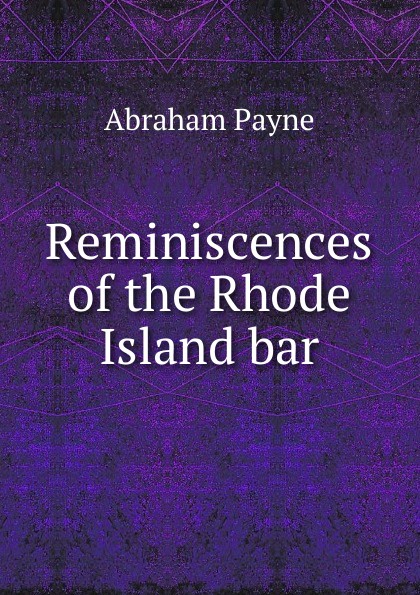 Reminiscences of the Rhode Island bar