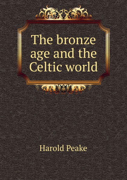 The bronze age and the Celtic world