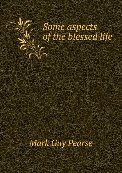 Some aspects of the blessed life