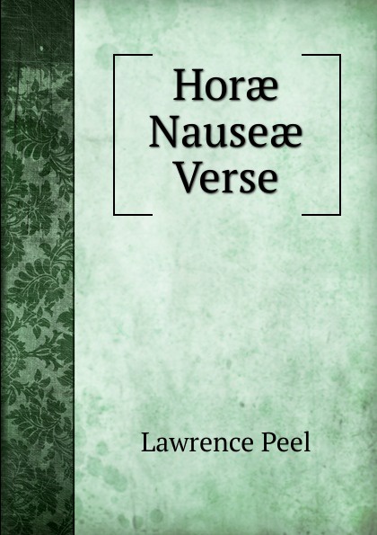 Horae Nauseae Verse.