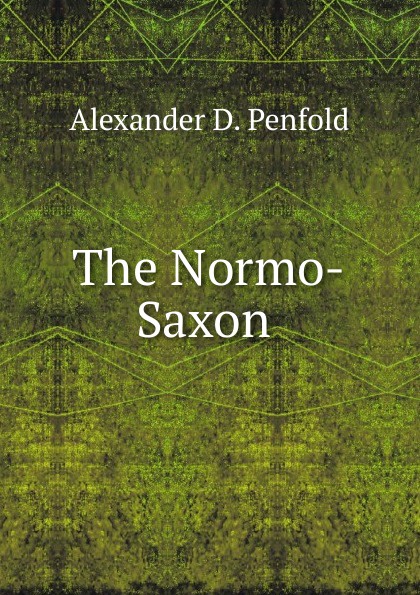 The Normo-Saxon .