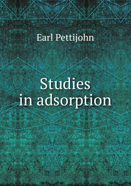 Studies in adsorption