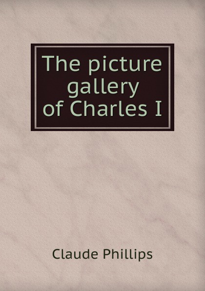 The picture gallery of Charles I