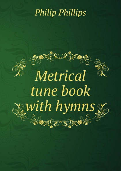 Metrical tune book with hymns