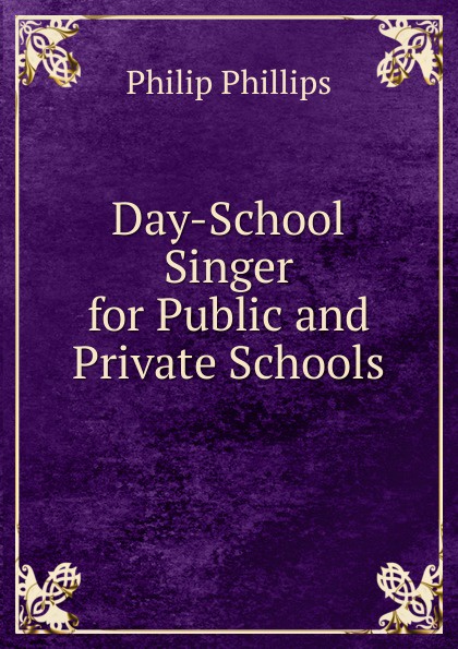 Day-School Singer for Public and Private Schools