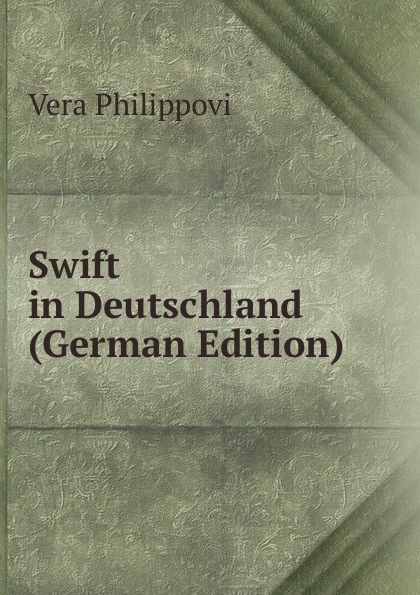 Swift in Deutschland (German Edition)