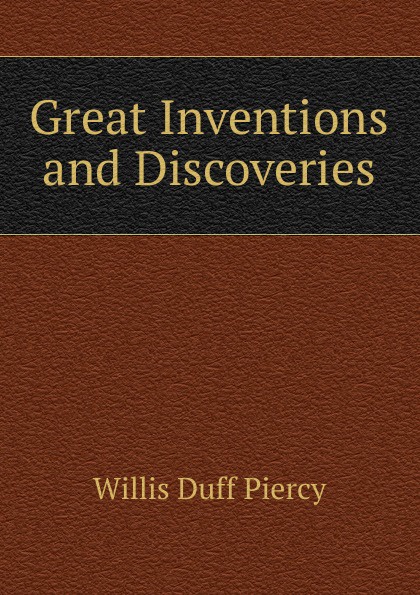 Great Inventions and Discoveries