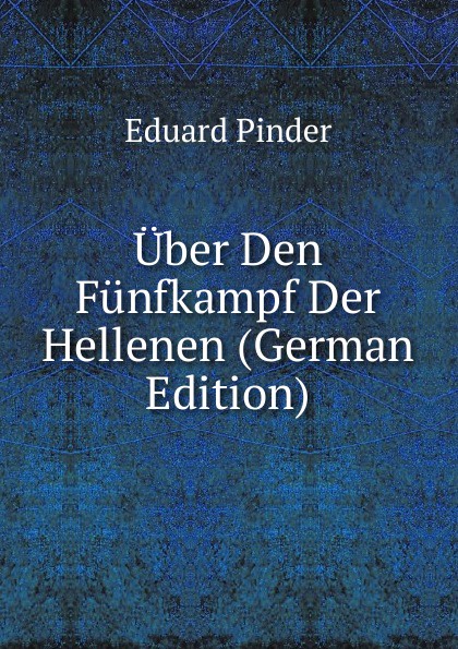 Uber Den Funfkampf Der Hellenen (German Edition)