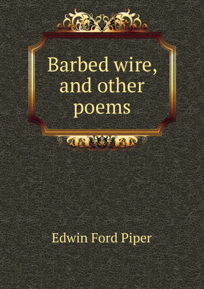 Barbed wire, and other poems