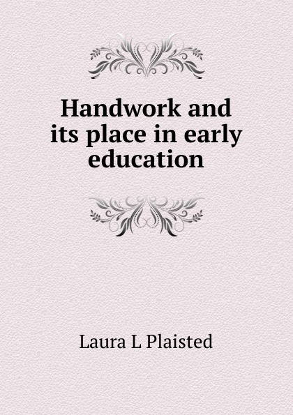 Handwork and its place in early education