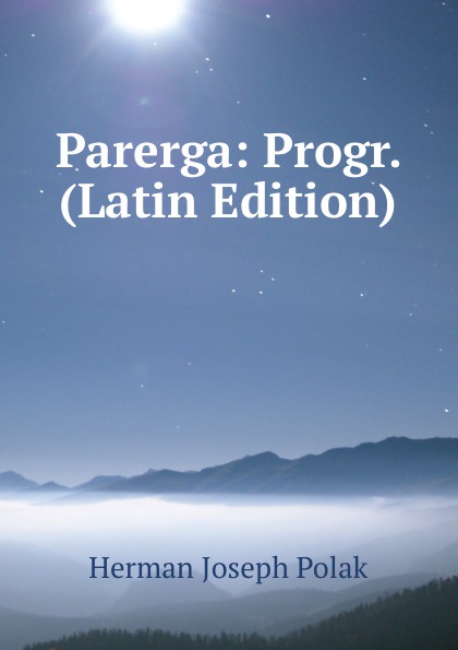 Parerga: Progr. (Latin Edition)