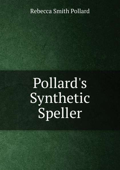 Pollard.s Synthetic Speller