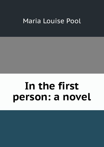 In the first person: a novel