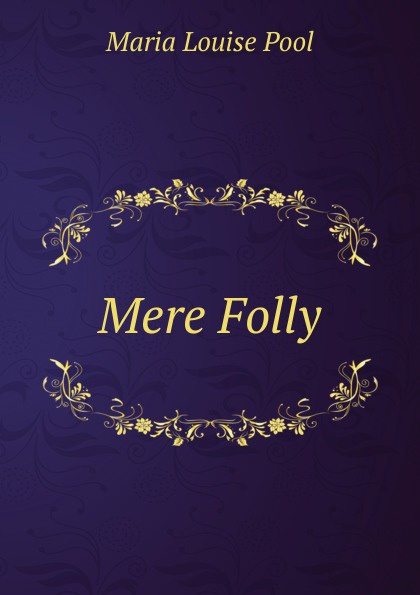 Mere Folly