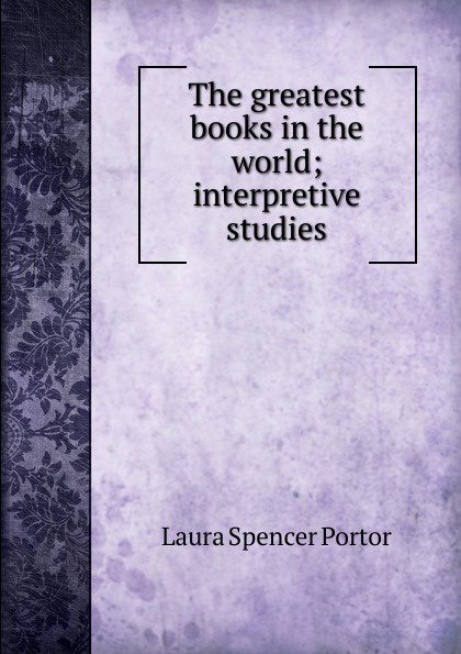 The greatest books in the world; interpretive studies