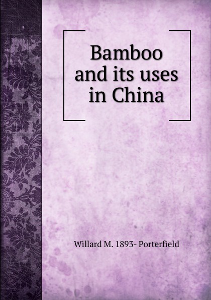 Bamboo and its uses in China