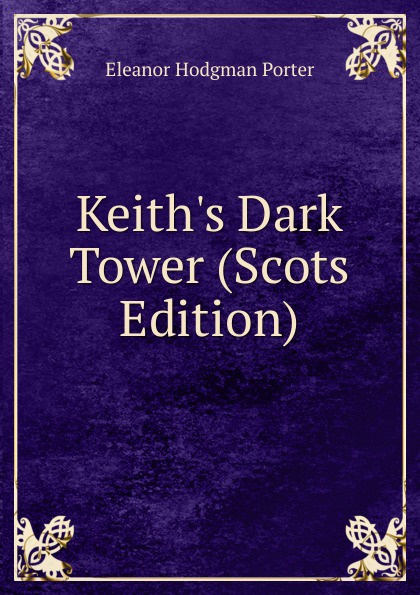 Keith.s Dark Tower (Scots Edition)