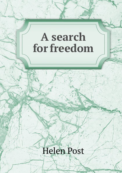 A search for freedom