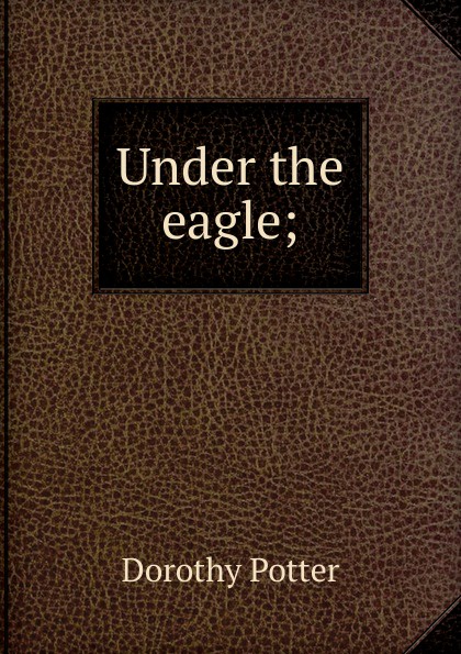 Under the eagle;