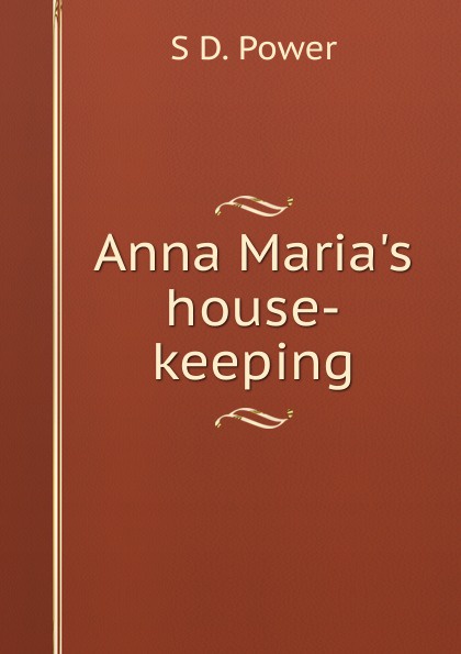 Anna Maria.s house-keeping