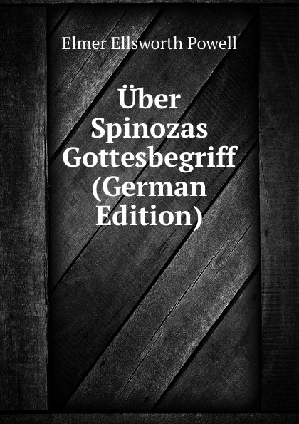 Uber Spinozas Gottesbegriff (German Edition)