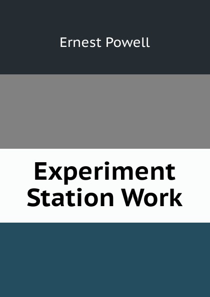 Experiment Station Work