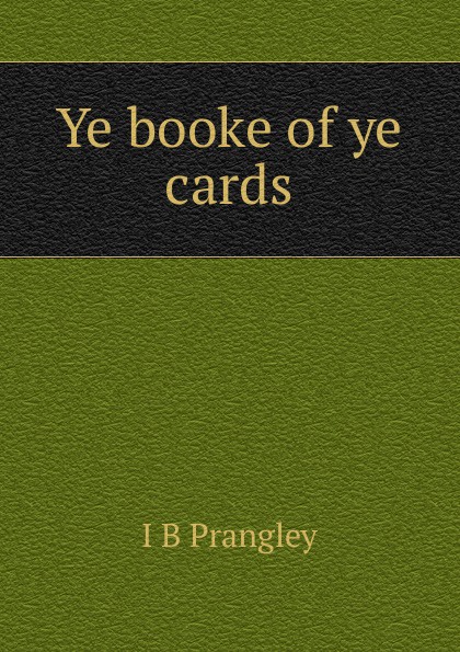 Ye booke of ye cards