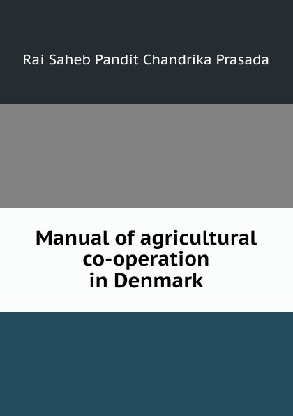 Manual of agricultural co-operation in Denmark