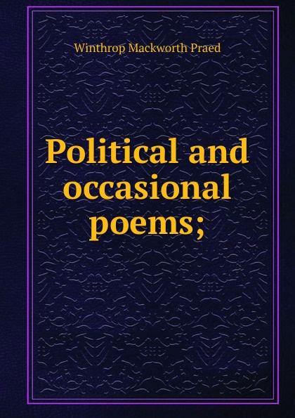 Political and occasional poems;