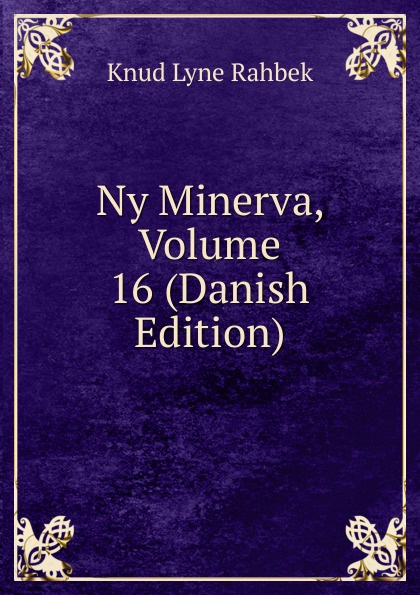 Ny Minerva, Volume 16 (Danish Edition)